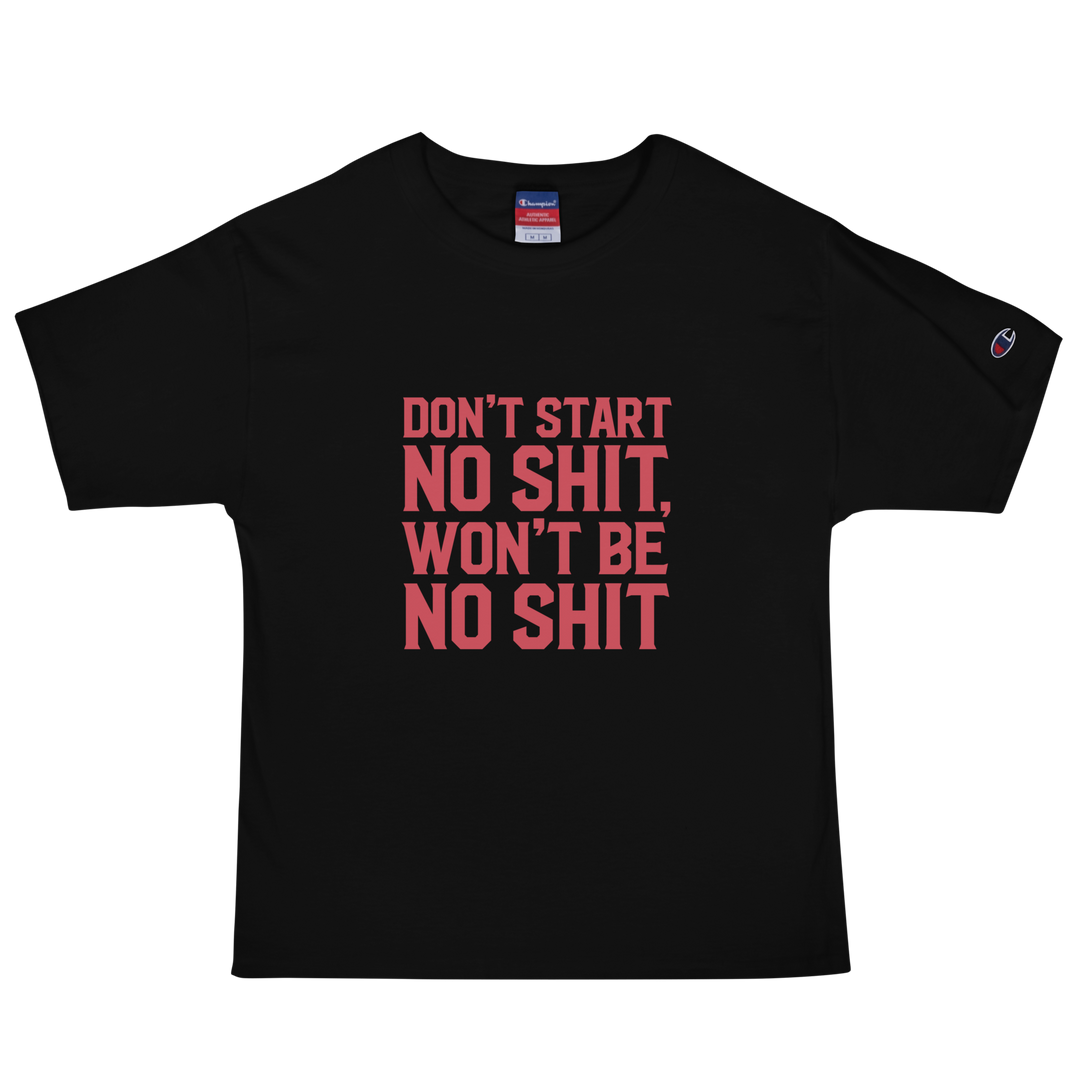 DON'T START CHAMPION TEE