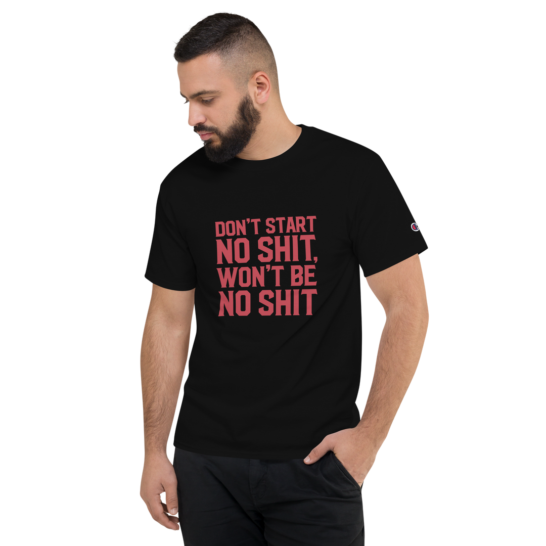 DON'T START CHAMPION TEE