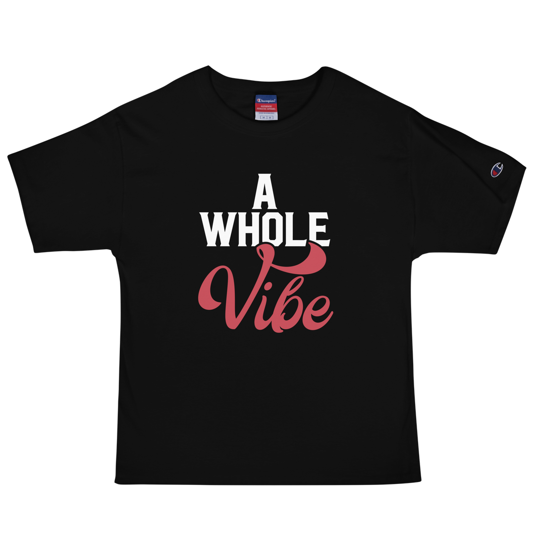 A WHOLE VIBE CHAMPION TEE