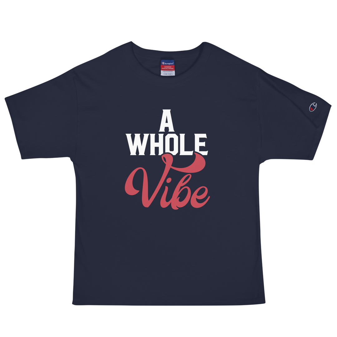 A WHOLE VIBE CHAMPION TEE