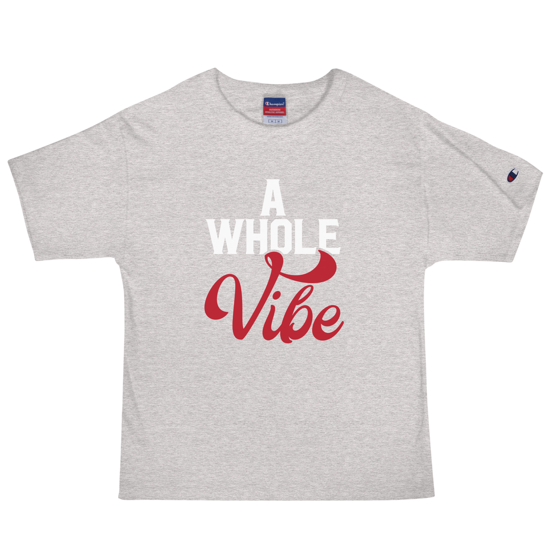 A WHOLE VIBE CHAMPION TEE