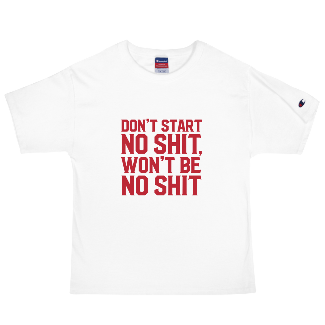 DON'T START CHAMPION TEE