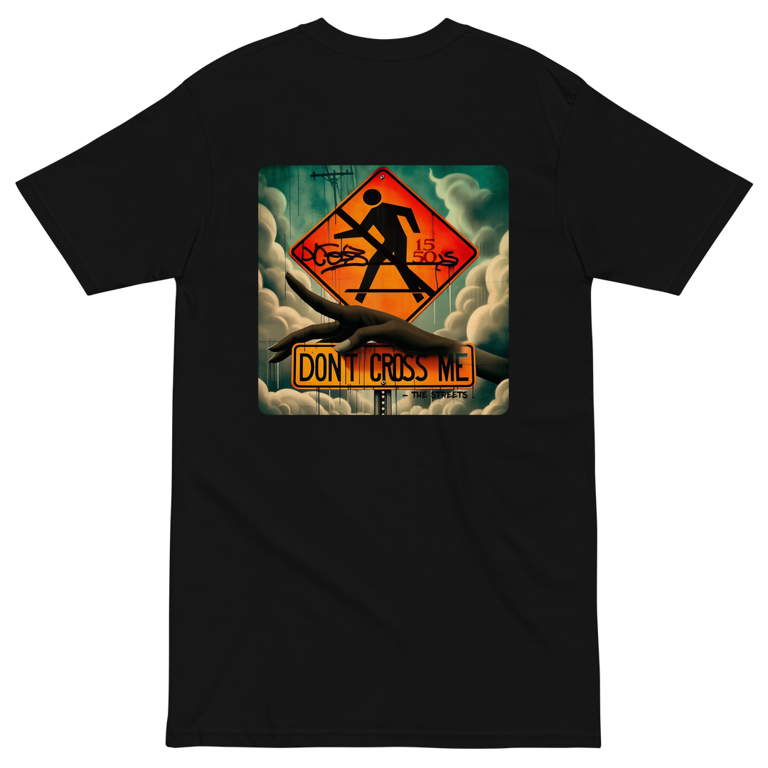 DON'T CROSS ME TEE