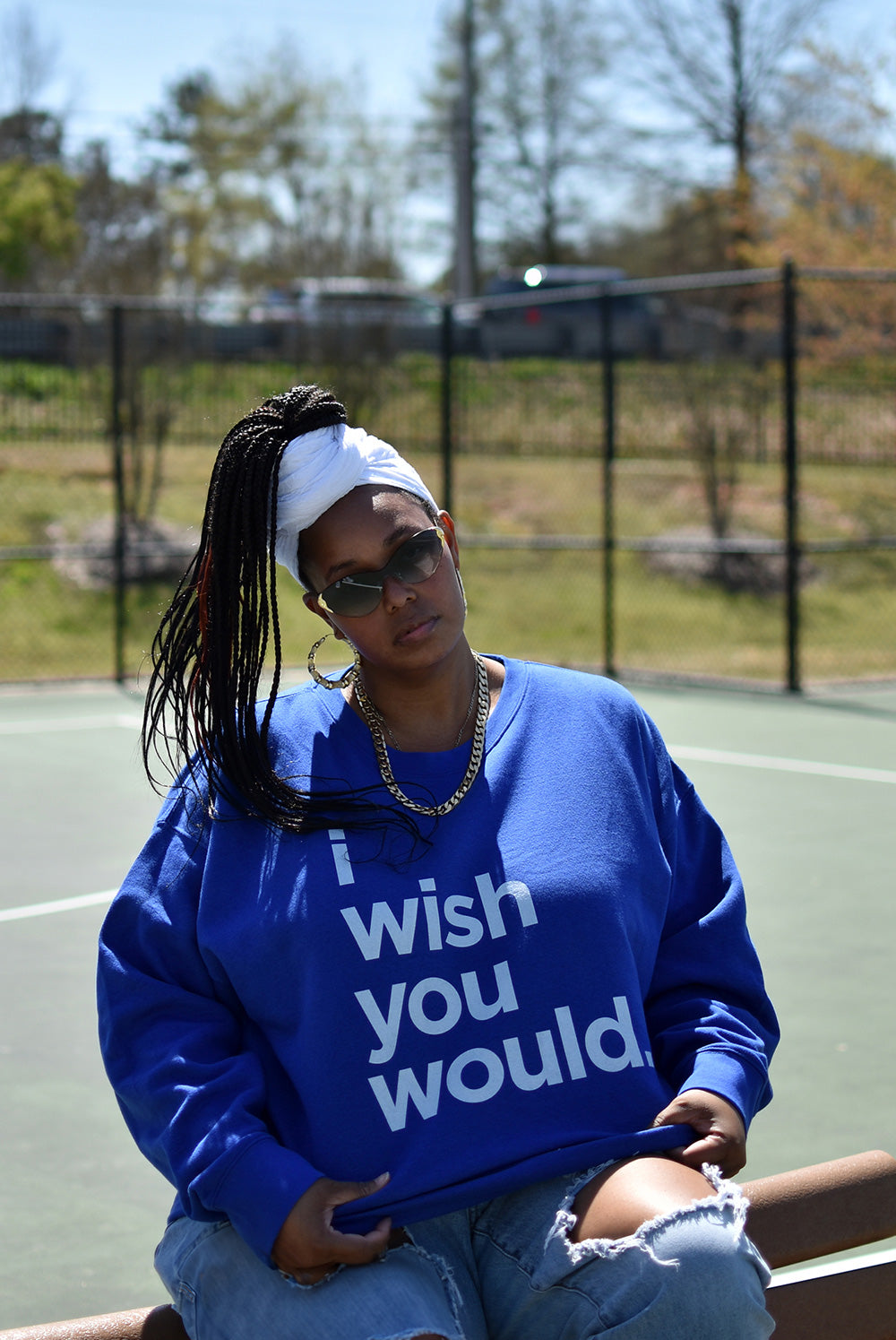 I WISH YOU WOULD SWEATSHIRT
