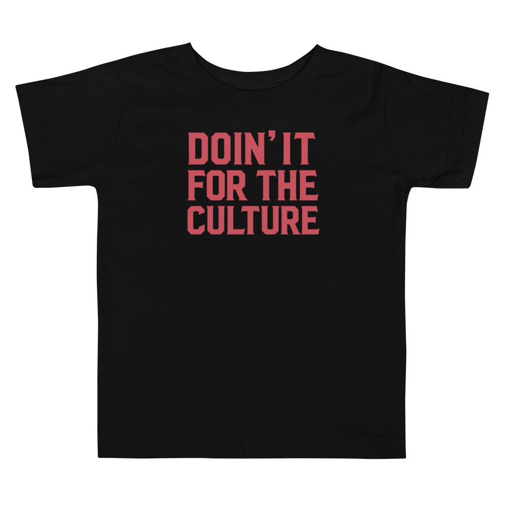 FOR THE CULTURE TODDLER TEE