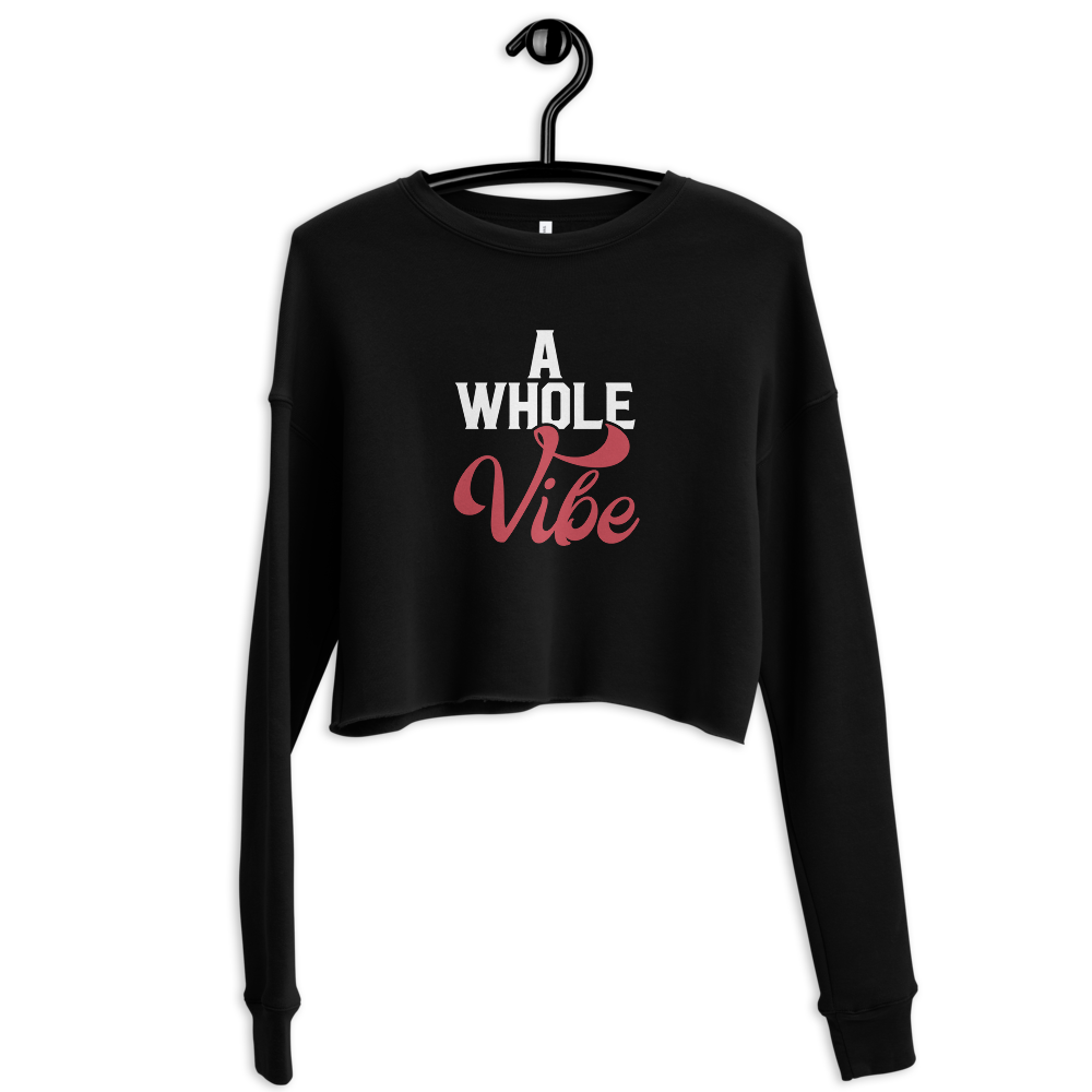 A WHOLE VIBE CROP SWEATSHIRT