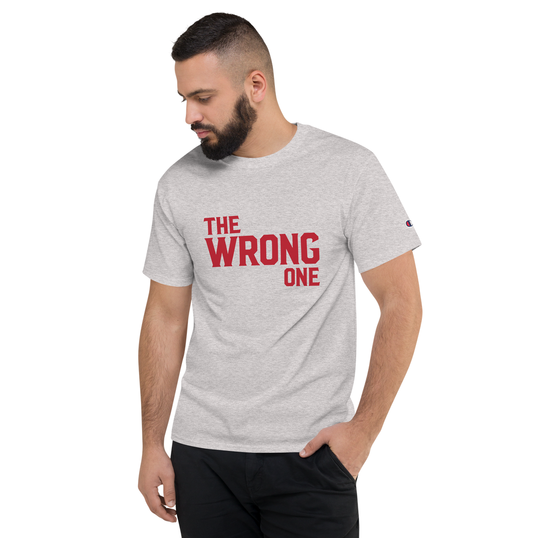 THE WRONG ONE CHAMPION TEE