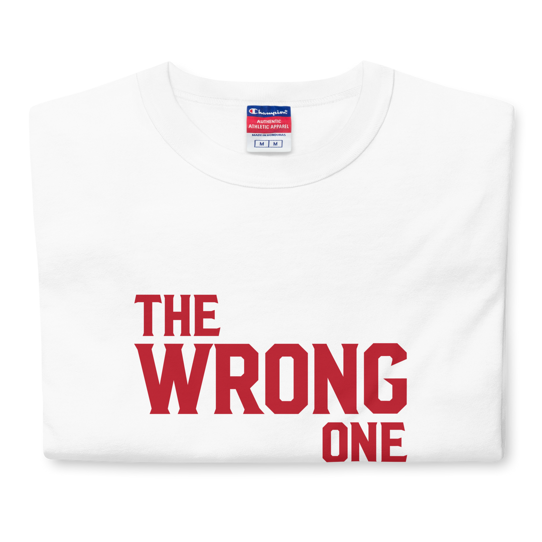 THE WRONG ONE CHAMPION TEE