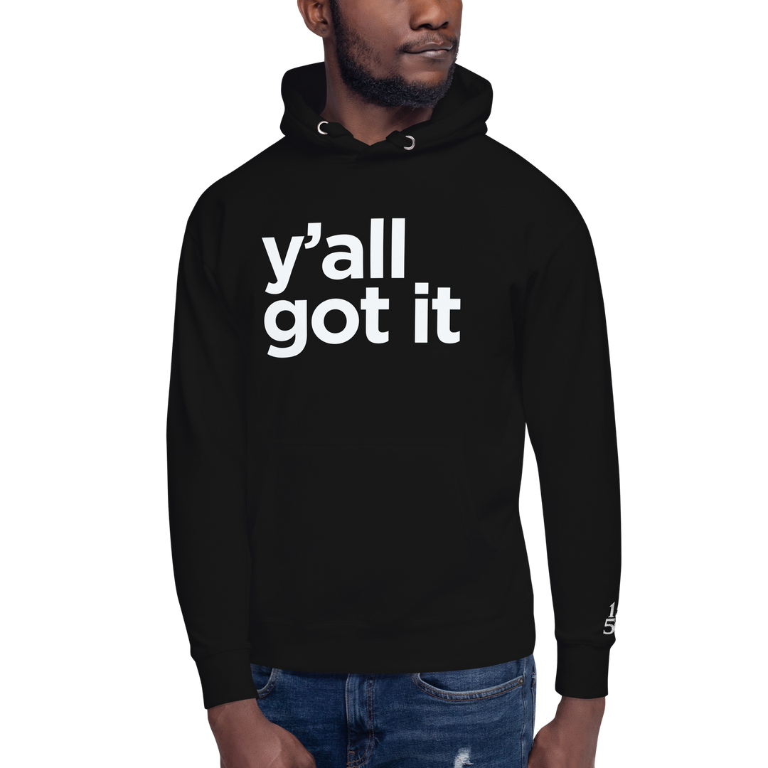 Y'all Got It Hoodie