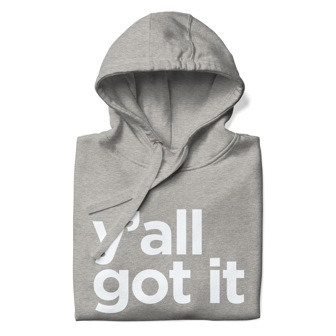 Y'all Got It Hoodie