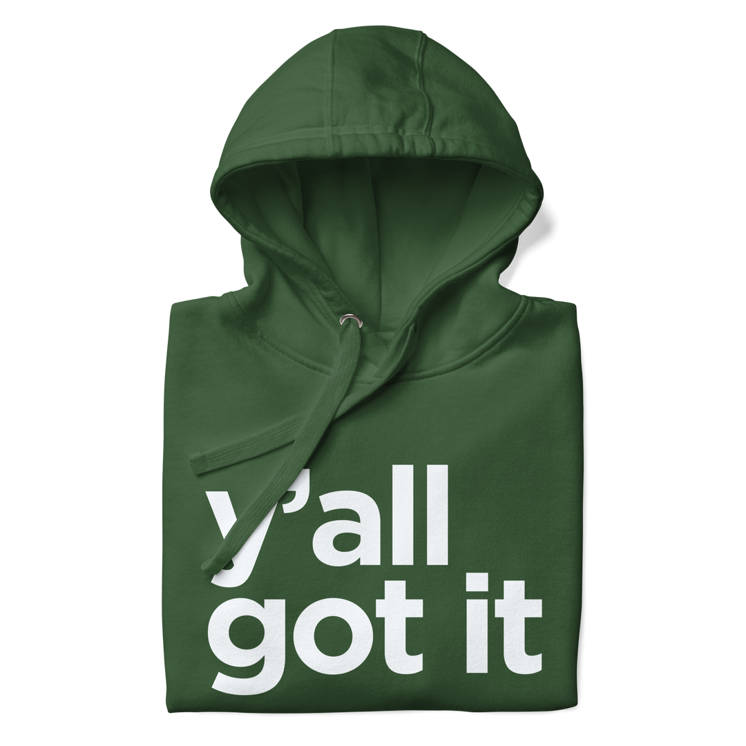 Y'all Got It Hoodie