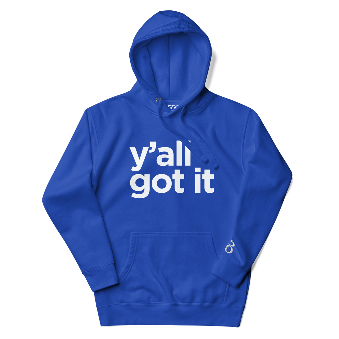 Y'all Got It Hoodie