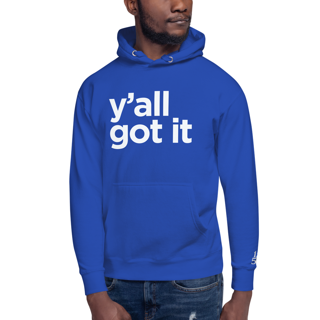 Y'all Got It Hoodie