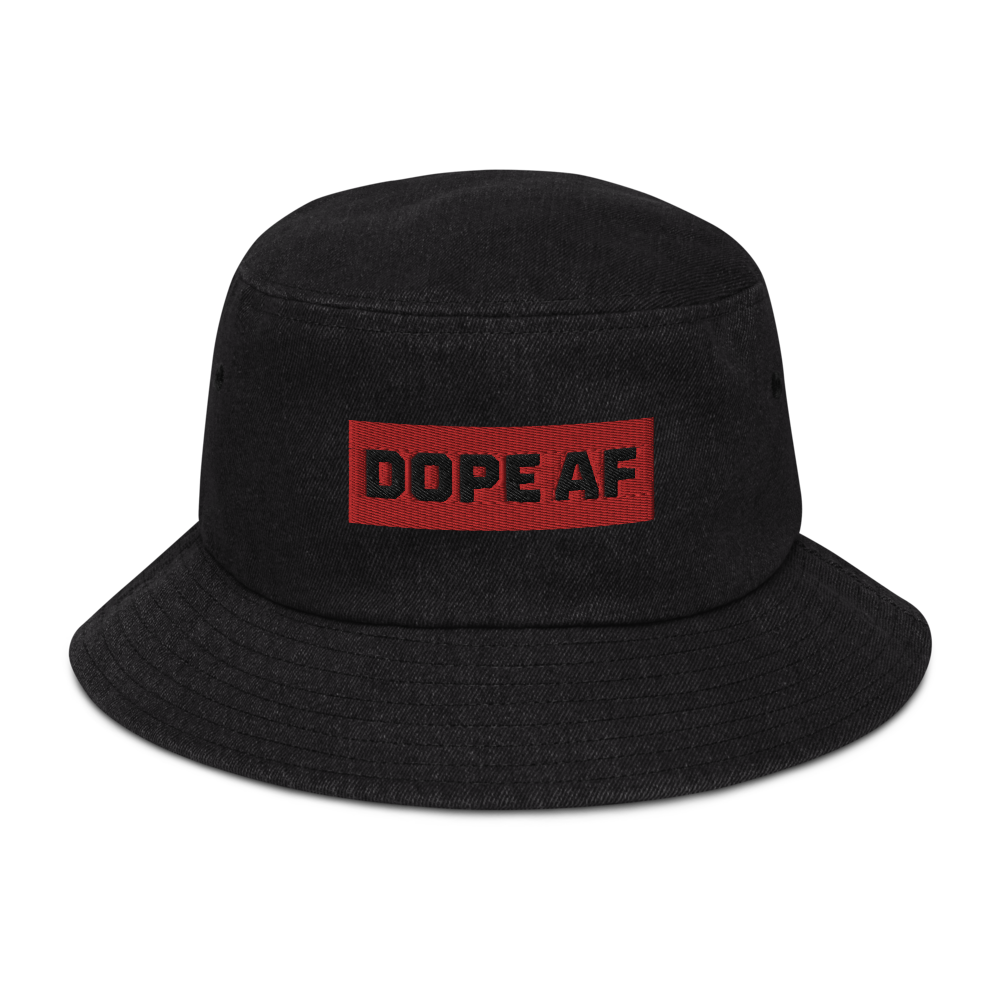 DOPE AF BUCKET HAT